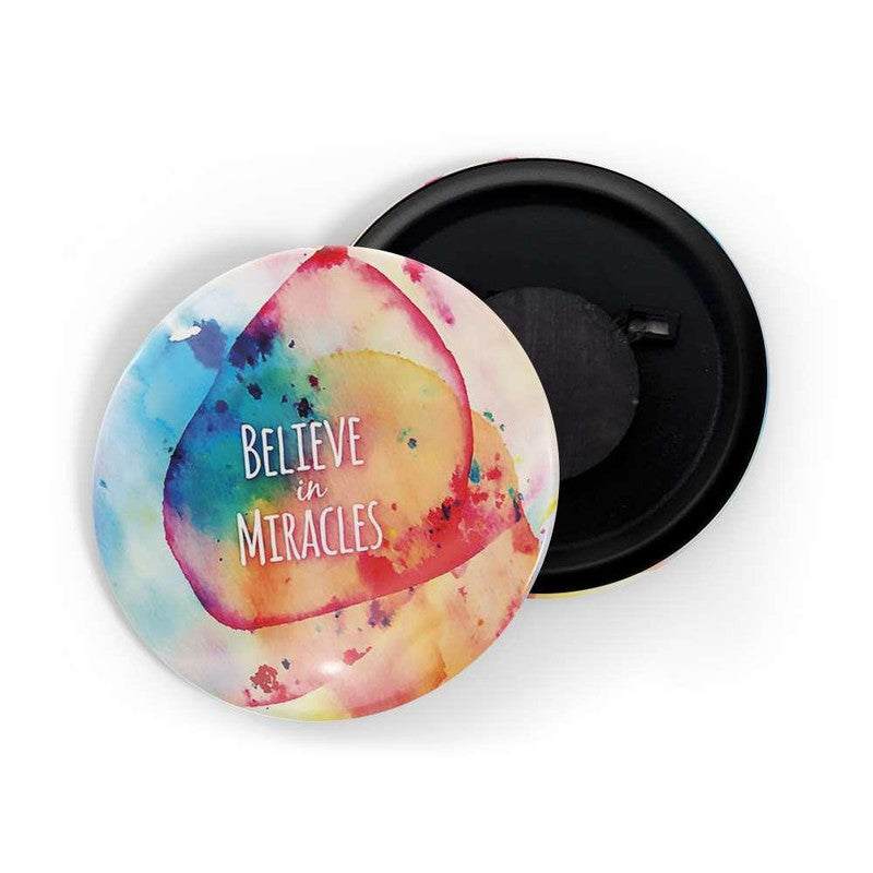 dhcrafts Multi color Round Fridge Magnet Believe In Miracles Glossy Finish Design Pack of 1 (58 mm)